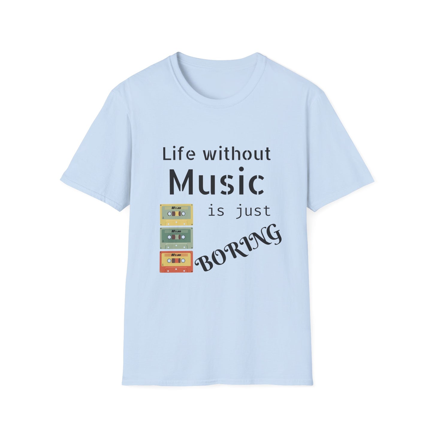 Life Without Music is Boring, T-Shirt
